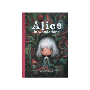 Alice in Wonderland – Lewis Carroll, Valeria Docampo, Rebecca Dautremer