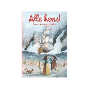 Alle hens! Stoere marine verhalen – Annemarie Bon