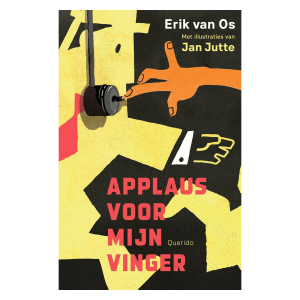 Applaus voor mijn vinger – Erik van Os