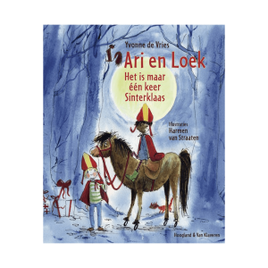 Ari en Loek, het is maar één keer Sinterklaas – Yvonne de Vries