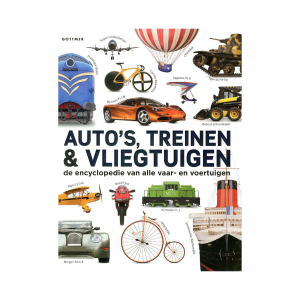 Auto’s vliegtuigen en treinen – Clive Gifford