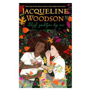 Blijk zachtjes bij me – Jaqueline Woodson