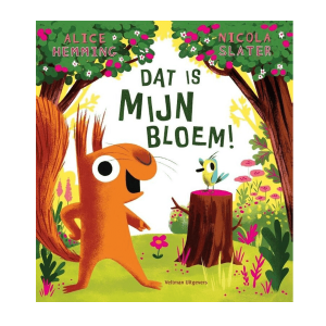 Dat is mijn bloem! – Alice Hemming