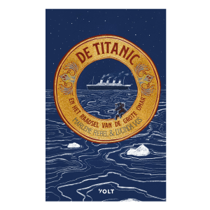 De Titanic en het raadsel van de grote Omar – Lucinda Vos en Marlene Rebel
