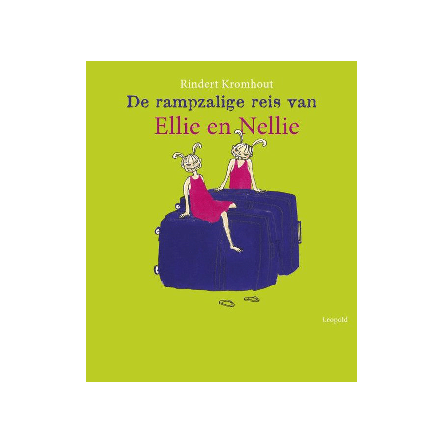 De rampzalige reis van Ellie en Nellie – Rindert Kromhout, Annemarie van Haeringen