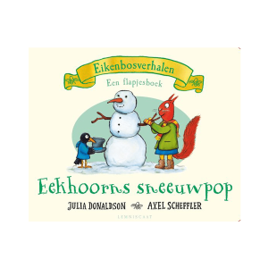 Eekhoorn’s sneeuwpop – Axel Scheffler