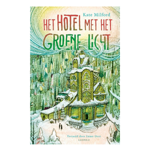 Het hotel met het groene licht – Kate Milford