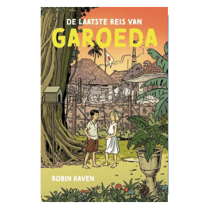 De laatste reis van Garoeda – Robin Raven