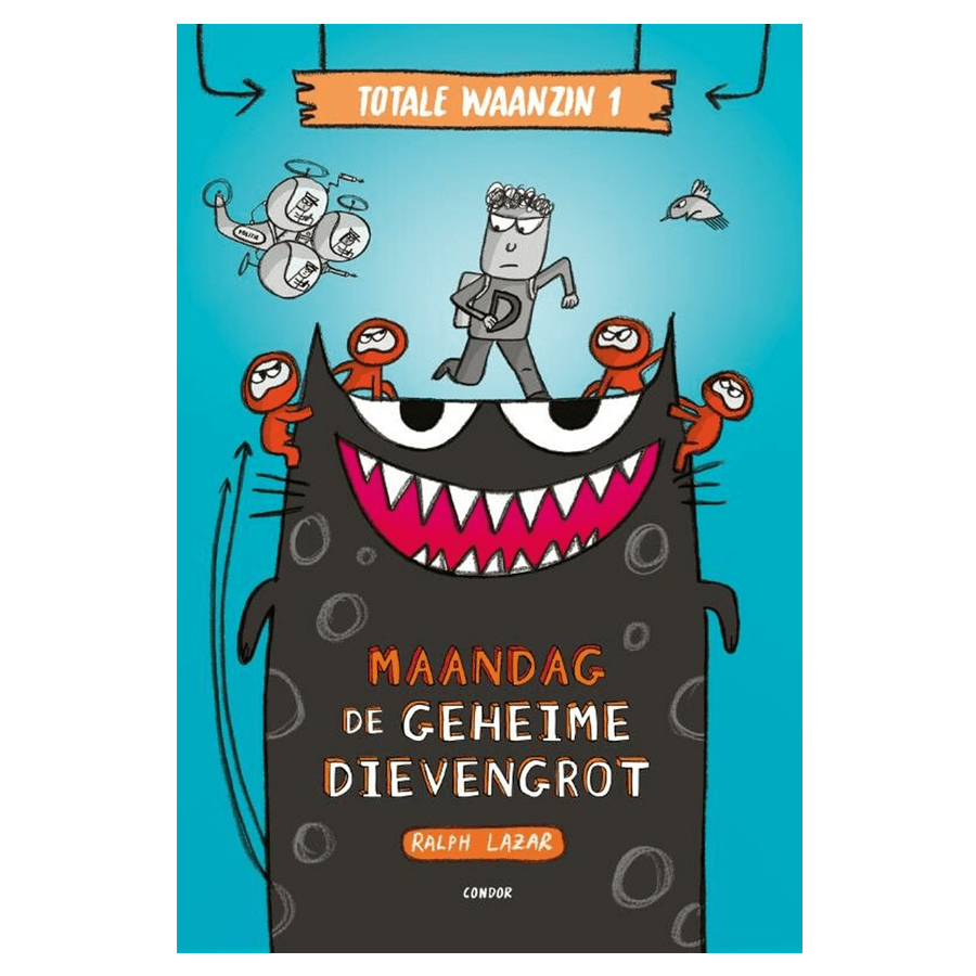 Totale waanzin (deel 1) Maandag, de geheime dievengrot – Ralph Lazar