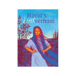 Maria’s kerstverhaal – Mathilde Stein, Sophie Pluim