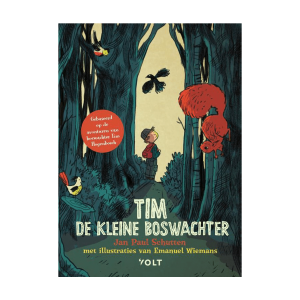Tim de kleine boswachter – Jan Paul Schutten