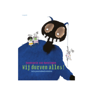 Wij durven alles – Annemarie van Haeringen